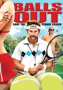 Balls Out: Gary the Tennis Coach (2009)