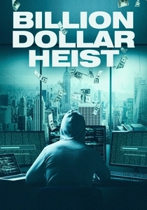 The Billion Dollar Heist (2023)