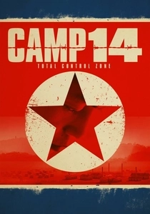 Camp 14: Total Control Zone (2012)
