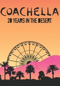 Coachella: 20 Years in the Desert (2020)