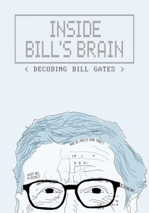 Inside Bill's Brain: Decoding Bill Gates (2019)