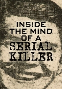 Inside the Mind of a Serial Killer (2015)