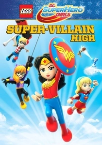 LEGO DC Super Hero Girls: Super-Villain High (2018)