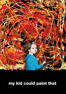 My Kid Could Paint That (2007)