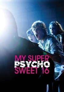 My Super Psycho Sweet 16 (2009)