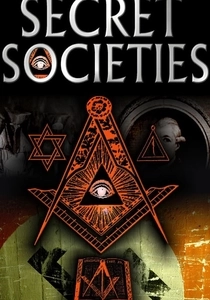 Secret Societies: The Dark Mysteries of Power Revealed (2006)