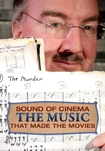 Sound of Cinema: The Music That Made the Movies (2013)