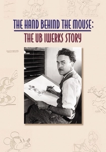 The Hand Behind the Mouse: The Ub Iwerks Story (1999)