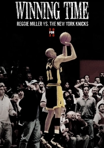 Winning Time: Reggie Miller vs. The New York Knicks (2010)