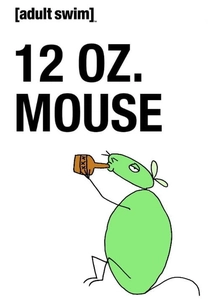 12 oz. Mouse (2005)