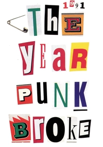 1991: The Year Punk Broke (1992)