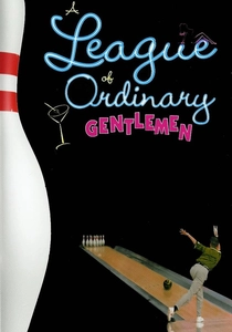 A League of Ordinary Gentlemen (2004)