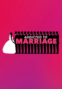 Addicted to Marriage (2021)