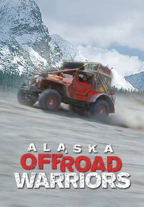 Alaska Off-Road Warriors (2014)