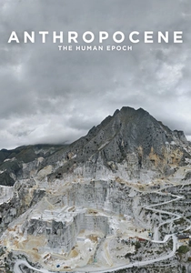 Anthropocene: The Human Epoch (2018)
