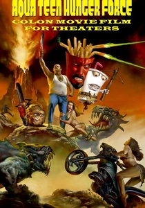 Aqua Teen Hunger Force Colon Movie Film for Theaters (2007)