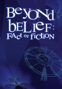 Beyond Belief: Fact or Fiction (1997)
