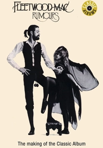 Classic Albums: Fleetwood Mac - Rumours (1997)