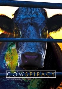 Cowspiracy: The Sustainability Secret (2014)