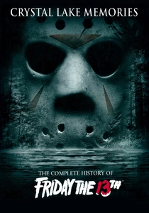 Crystal Lake Memories: The Complete History of Friday the 13th (2013)