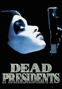 Dead Presidents (1995)