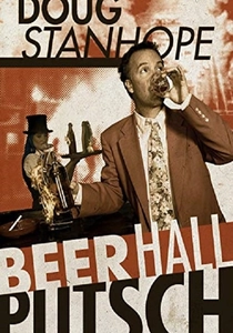Doug Stanhope: Beer Hall Putsch (2013)