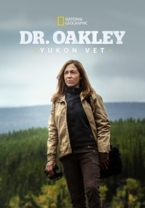Dr. Oakley, Yukon Vet (2014)