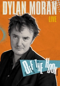 Dylan Moran: Off the Hook (2015)