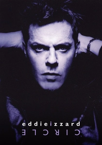Eddie Izzard: Circle (2002)
