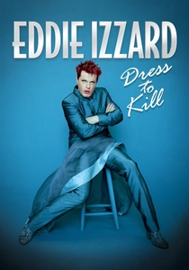 Eddie Izzard: Dress to Kill (1999)