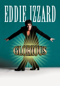 Eddie Izzard: Glorious (1997)