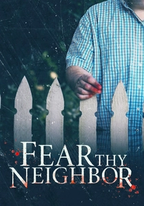 Fear Thy Neighbor (2014)