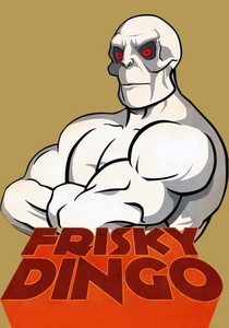 Frisky Dingo (2006)