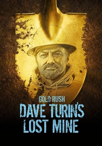 Gold Rush: Dave Turin's Lost Mine (2019)