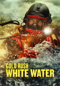 Gold Rush: White Water (2018)