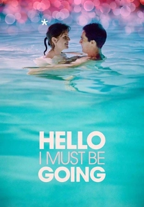 Hello I Must Be Going (2012)