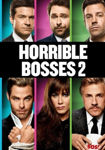 Horrible Bosses 2 (2014)