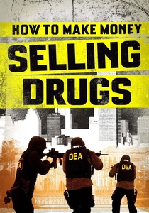 How to Make Money Selling Drugs (2012)