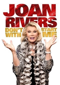 Joan Rivers: Don't Start with Me (2012)