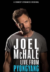 Joel McHale: Live from Pyongyang (2019)