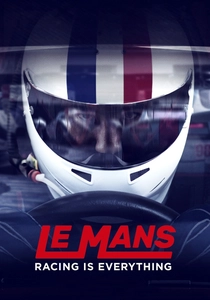 Le Mans: Racing Is Everything (2017)