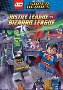 LEGO DC Comics Super Heroes: Justice League vs. Bizarro League (2015)