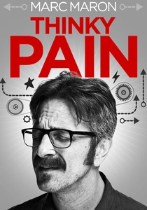 Marc Maron: Thinky Pain (2013)
