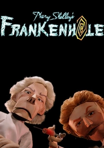 Mary Shelley's Frankenhole (2010)