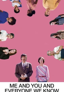 Me and You and Everyone We Know (2005)