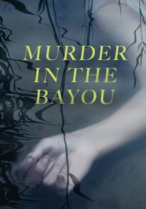 Murder in the Bayou (2019)