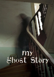 My Ghost Story (2010)