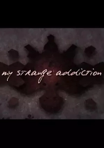 My Strange Addiction (2010)