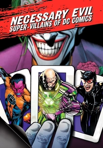 Necessary Evil: Super-Villains of DC Comics (2013)