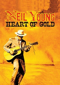 Neil Young: Heart of Gold (2006)